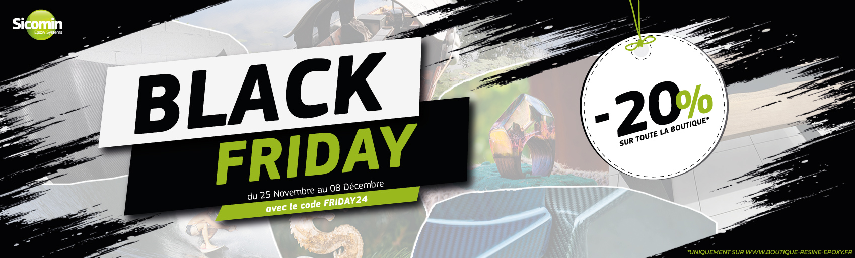 Black Friday du 25 novembre au 8 Décembre avec le code FRIDAY24 uniquement sur la boutique en ligne